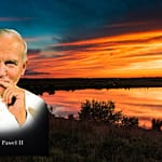 Św. Jan Paweł II – moje refleksje na temat tego, co się dzieje w naszym kraju